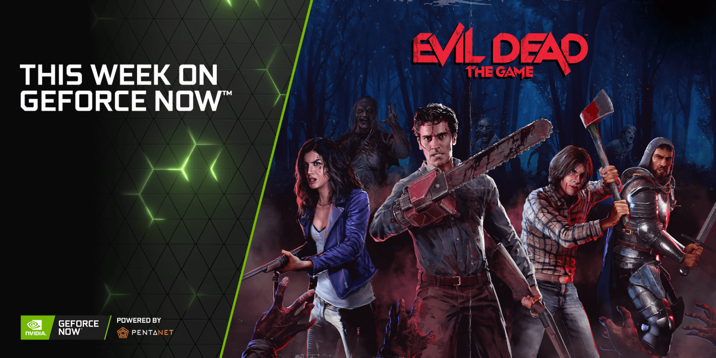 GeForce NOW Gets Groovy As ‘Evil Dead: The Game’ Marks 1,300 Games!