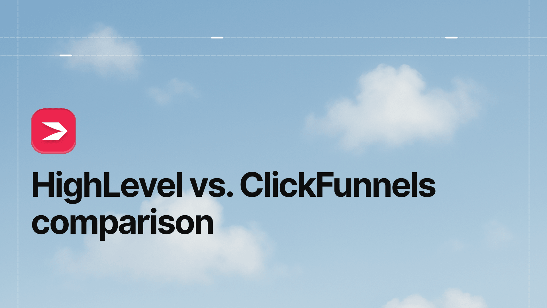 HighLevel vs. ClickFunnels Comparison