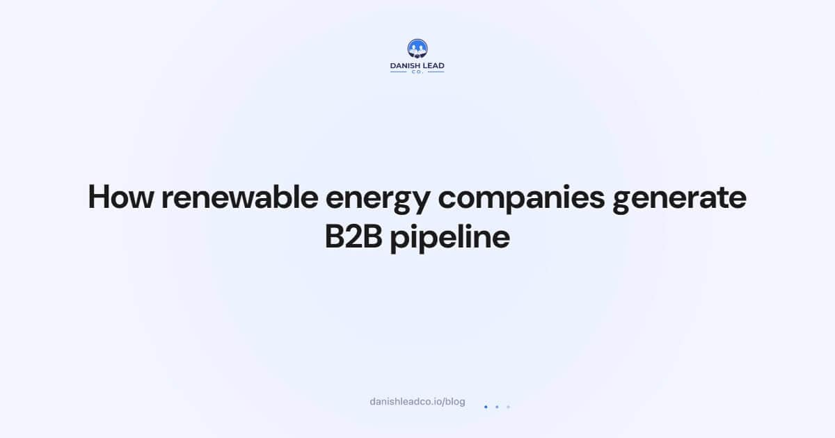 How renewable energy companies generate B2B pipeline