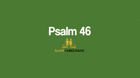 Psalm 46 KJV with Audio - God is our refuge and strength