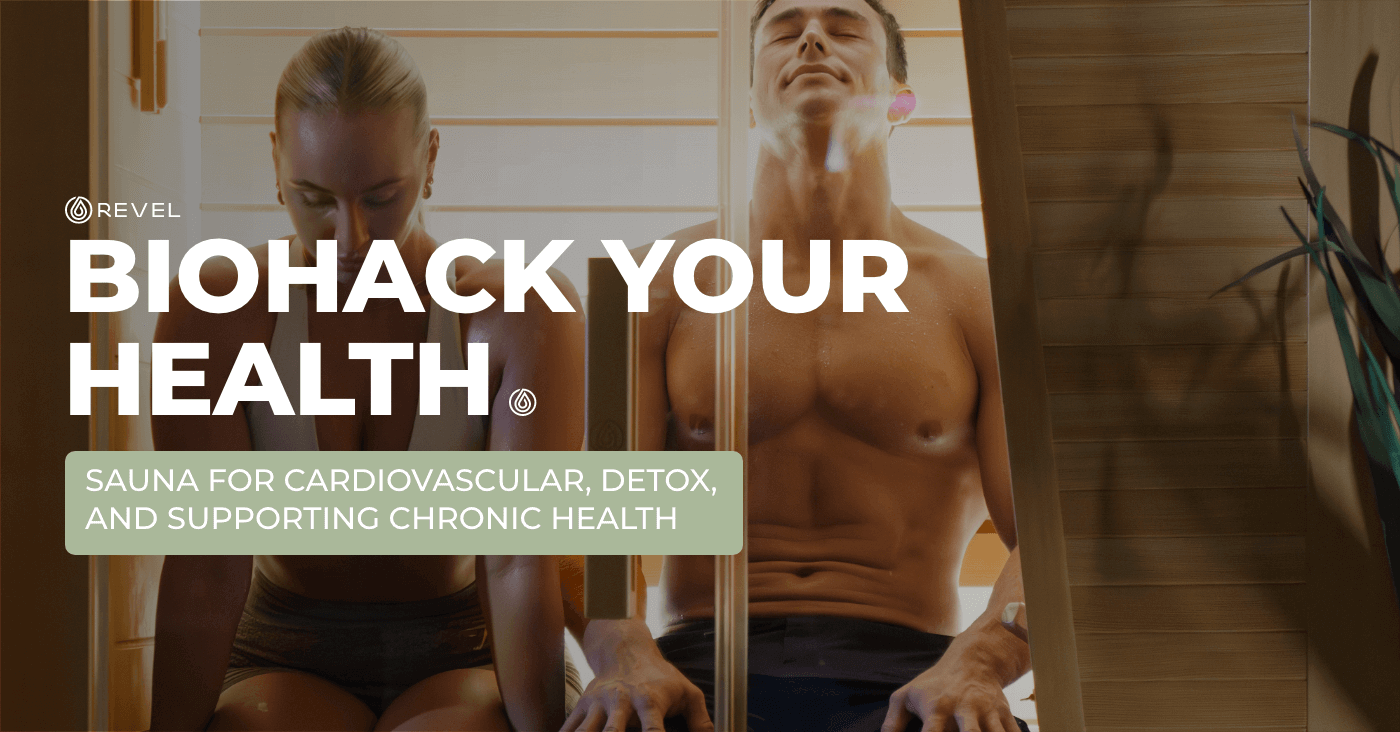 The Ultimate Biohack: Sauna for Cardiovascular, Detox, and Supporting Chronic Health