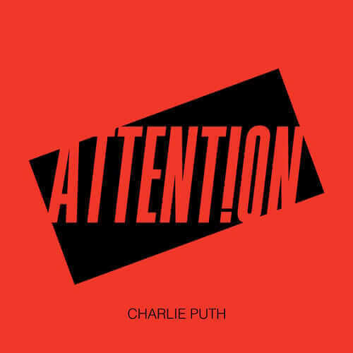 “Attention” by Charlie Puth