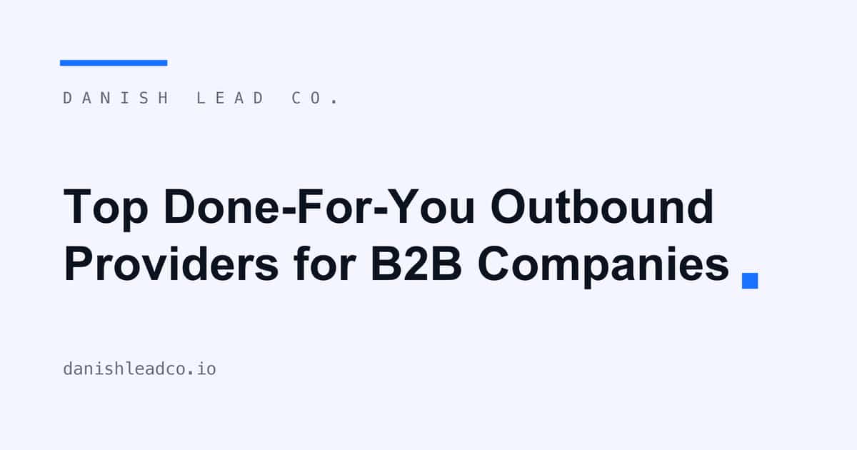 Top Done-For-You Outbound Providers for B2B Companies