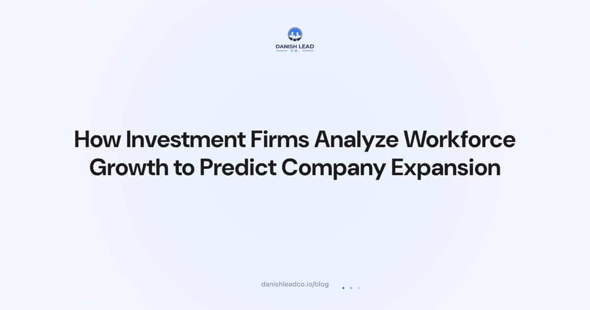 How Investment Firms Analyze Workforce Growth to Predict Company Expansion