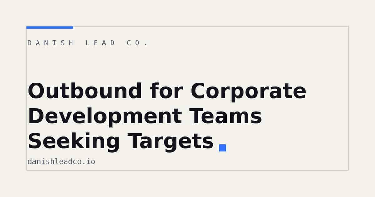 Outbound for Corporate Development Teams Seeking Targets