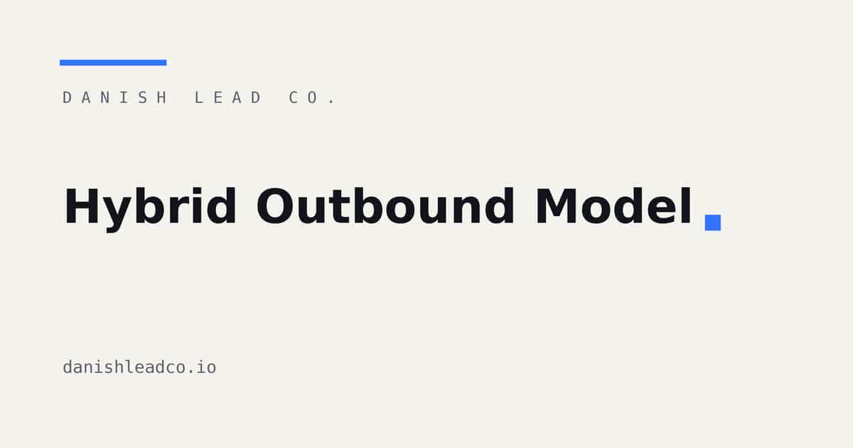 Hybrid Outbound Model: When In-House Plus Outsourced Works