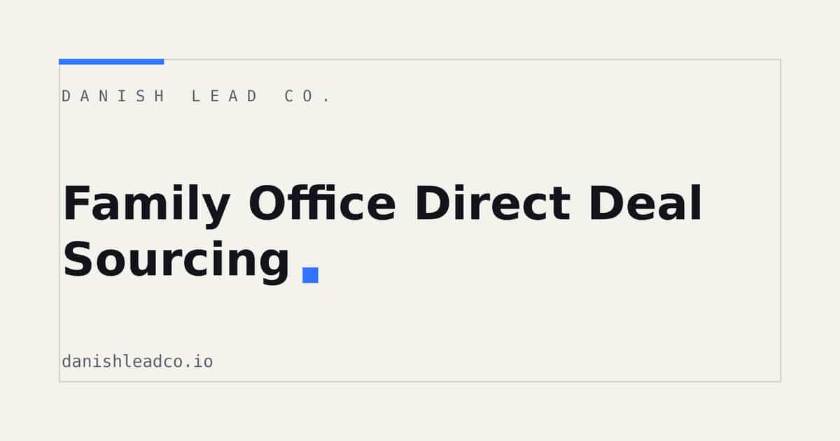 Family Office Direct Deal Sourcing: An Outbound Playbook