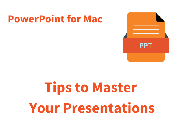 PowerPoint for Mac: Tips to Master Your Presentations