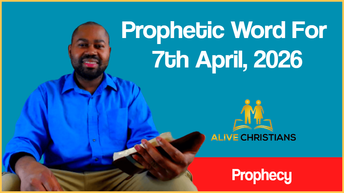 Prophetic Word For April 7th 2026 ( With Bible Verses)