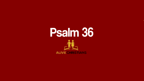 Psalm 36 KJV with Audio - The transgression of the wicked saith