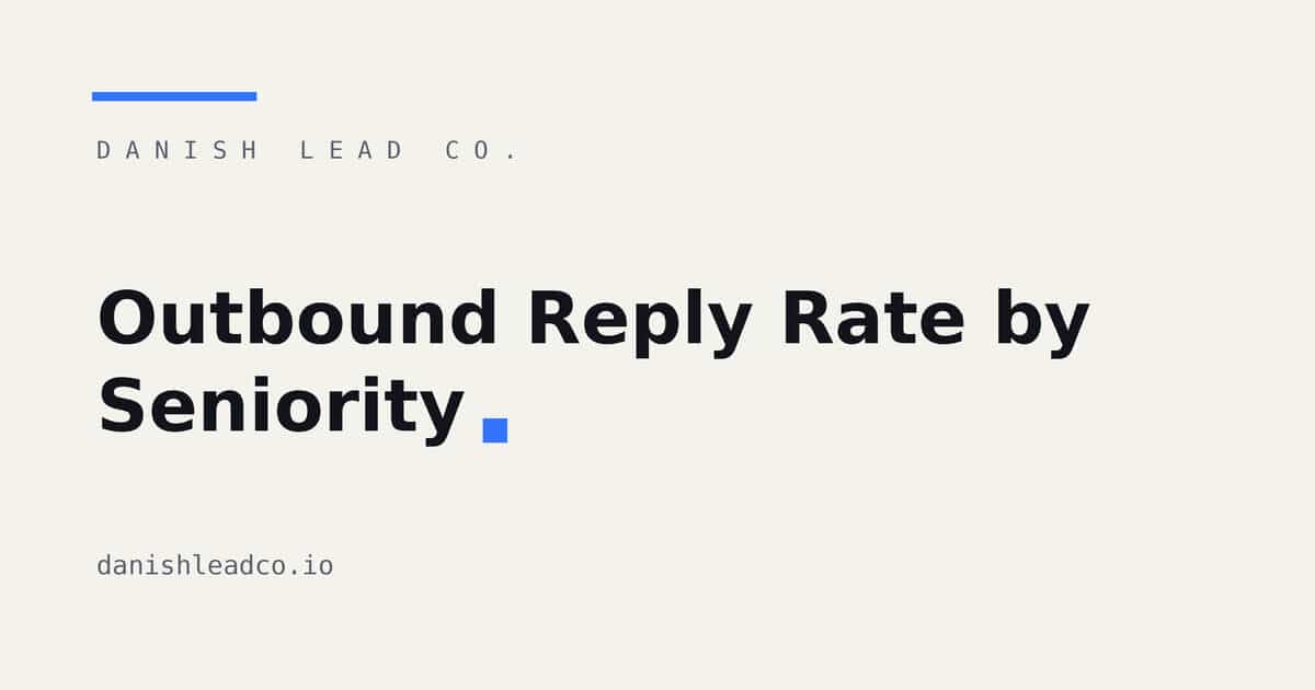 Outbound Reply Rate by Seniority: What the Data Shows