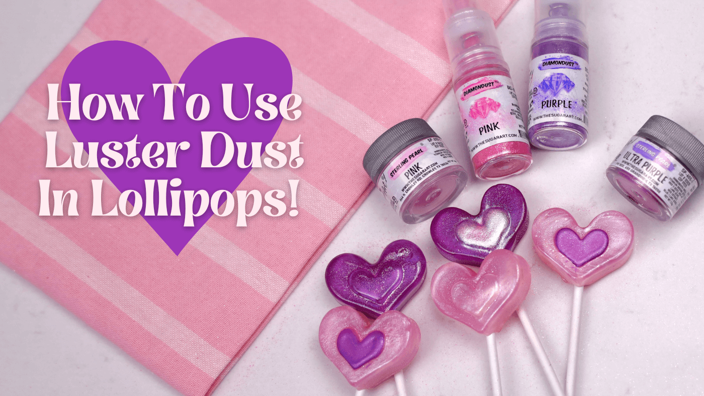 How To Use Luster Dust In Lollipops