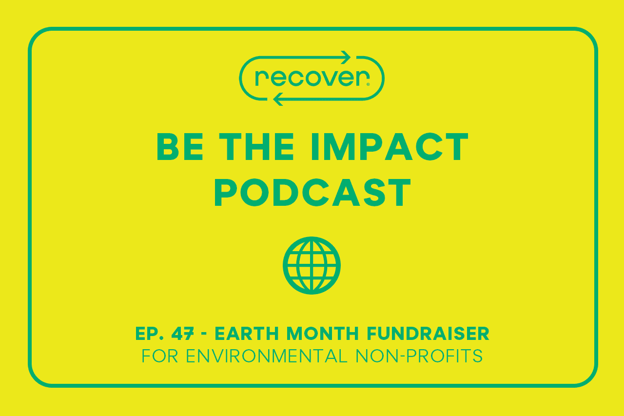 Ep. 47 - Earth Month Fundraiser for Environmental Nonprofits