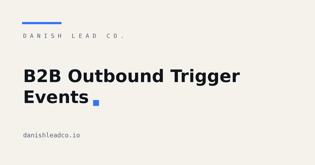 B2B Outbound Trigger Events: What to Send and When