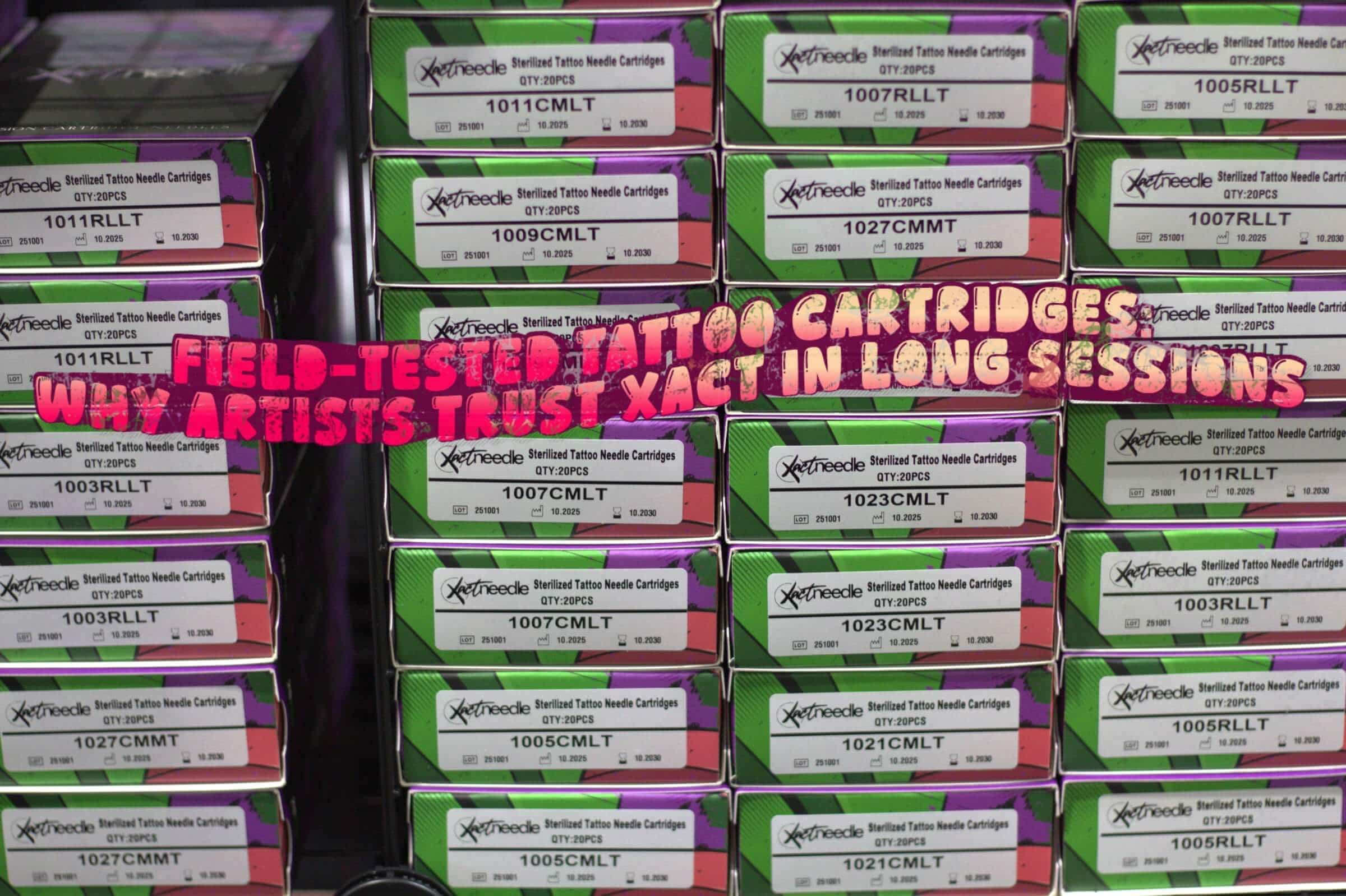 Field-Tested Tattoo Cartridges: Why Artists Trust XACT in Long Sessions
