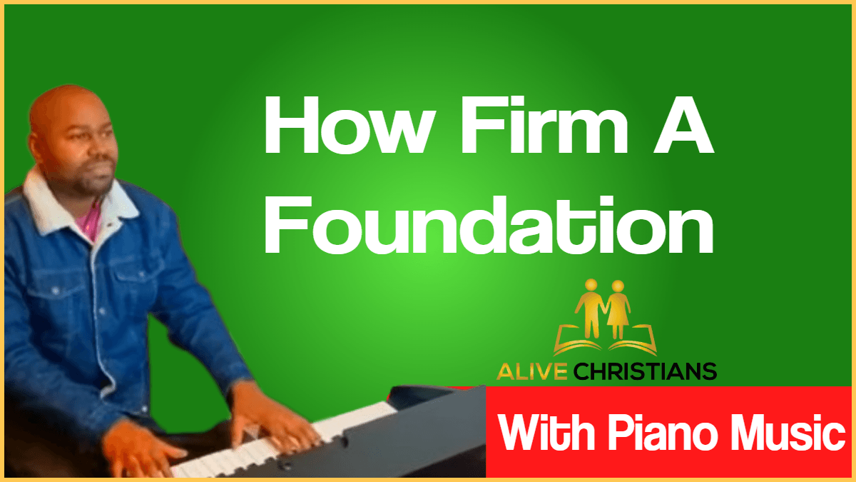 How Firm a Foundation lyrics - Full Hymn