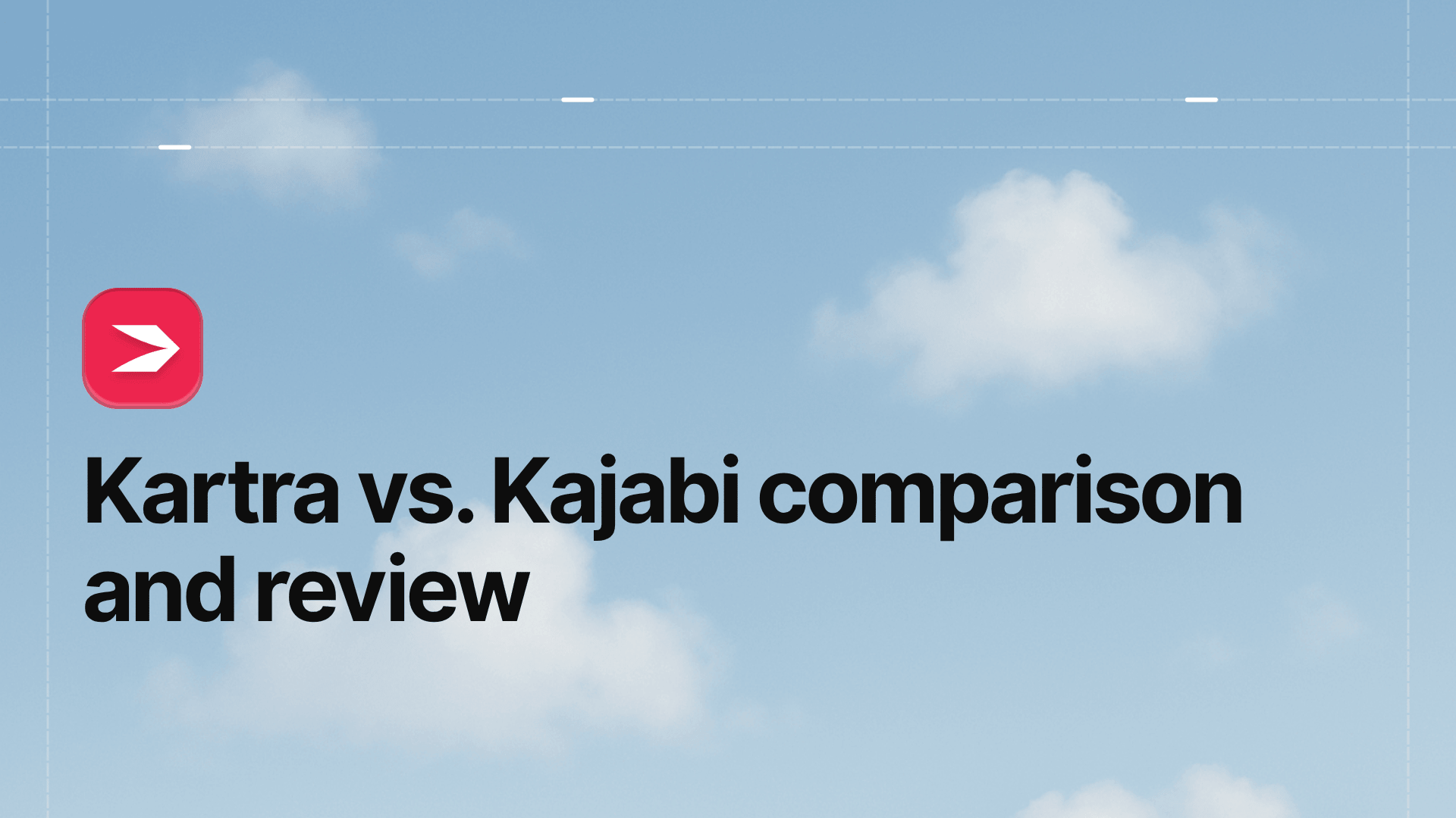 Kartra vs. Kajabi Comparison and Review