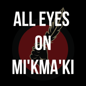 Support Mi’kmaq Treaty Rights And Livelihood Fisheries