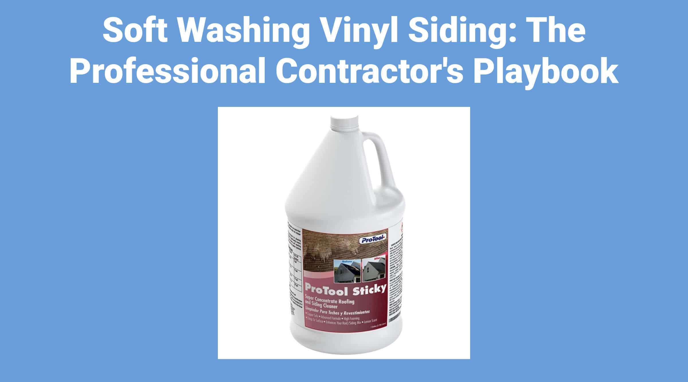 Soft Washing Vinyl Siding: The Professional Contractor's Playbook