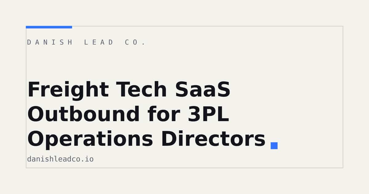 Freight Tech SaaS Outbound for 3PL Operations Directors