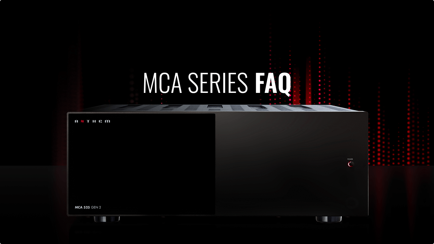 Anthem MCA Series FAQ