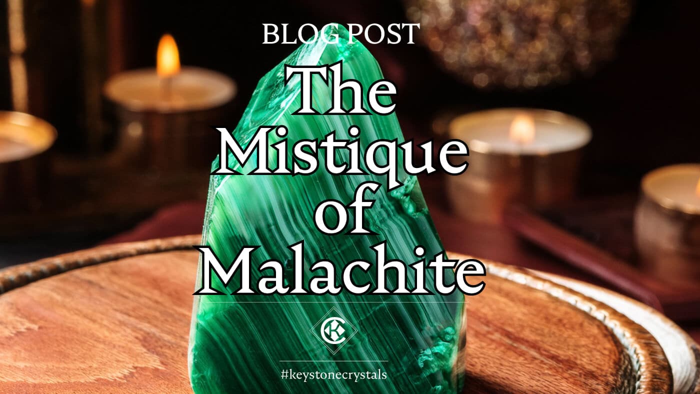 The Mystique of Malachite