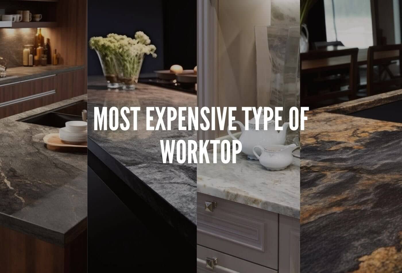 what is the most expensive type of worktop
