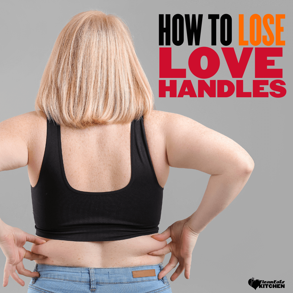 How to Lose Love Handles: Nutrition, Training & Plan