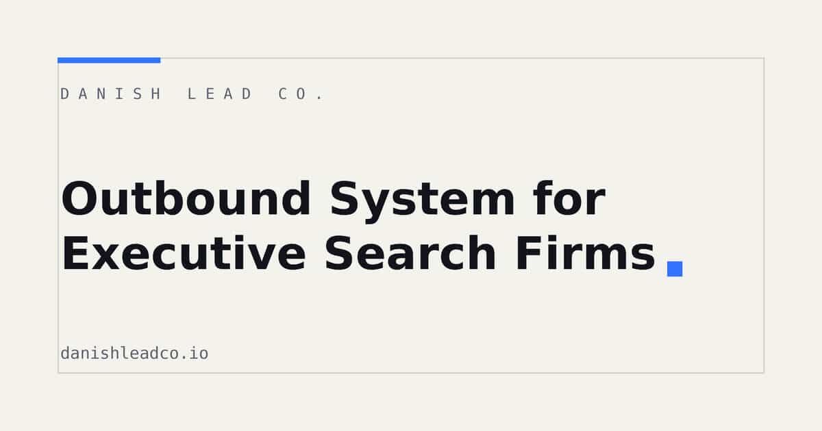 Outbound System for Executive Search Firms