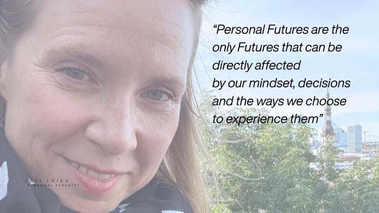 Explore your futures, because when you try to predict and map your own future, you may end up shrinking it.