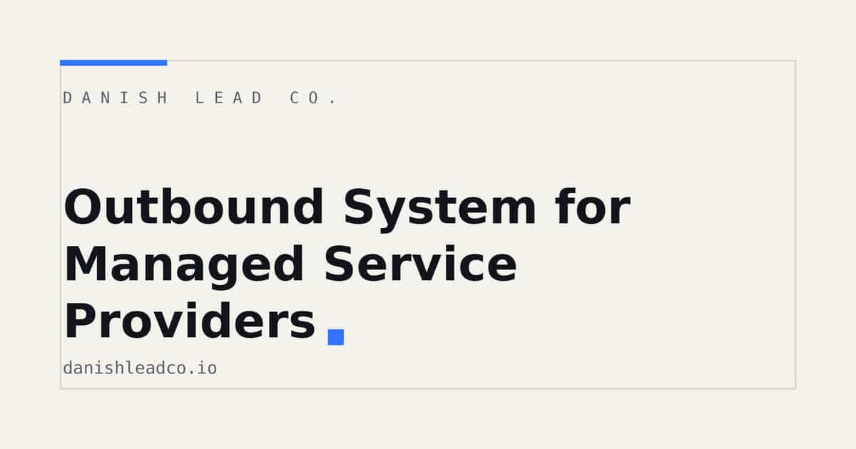 Outbound System for Managed Service Providers