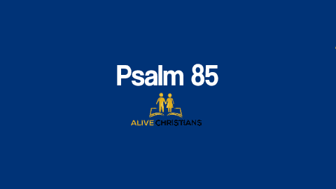 Psalm 85 KJV with Audio - Lord, thou hast been favourable