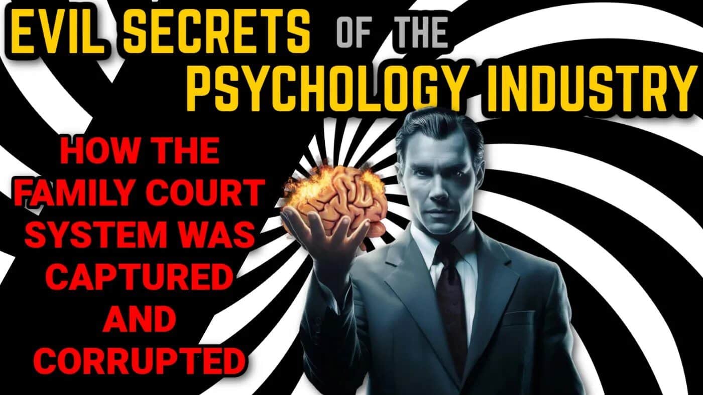 How Pedophiles Conquered The FAMILY COURT System in America: Evil Secrets of the Psychology Industry