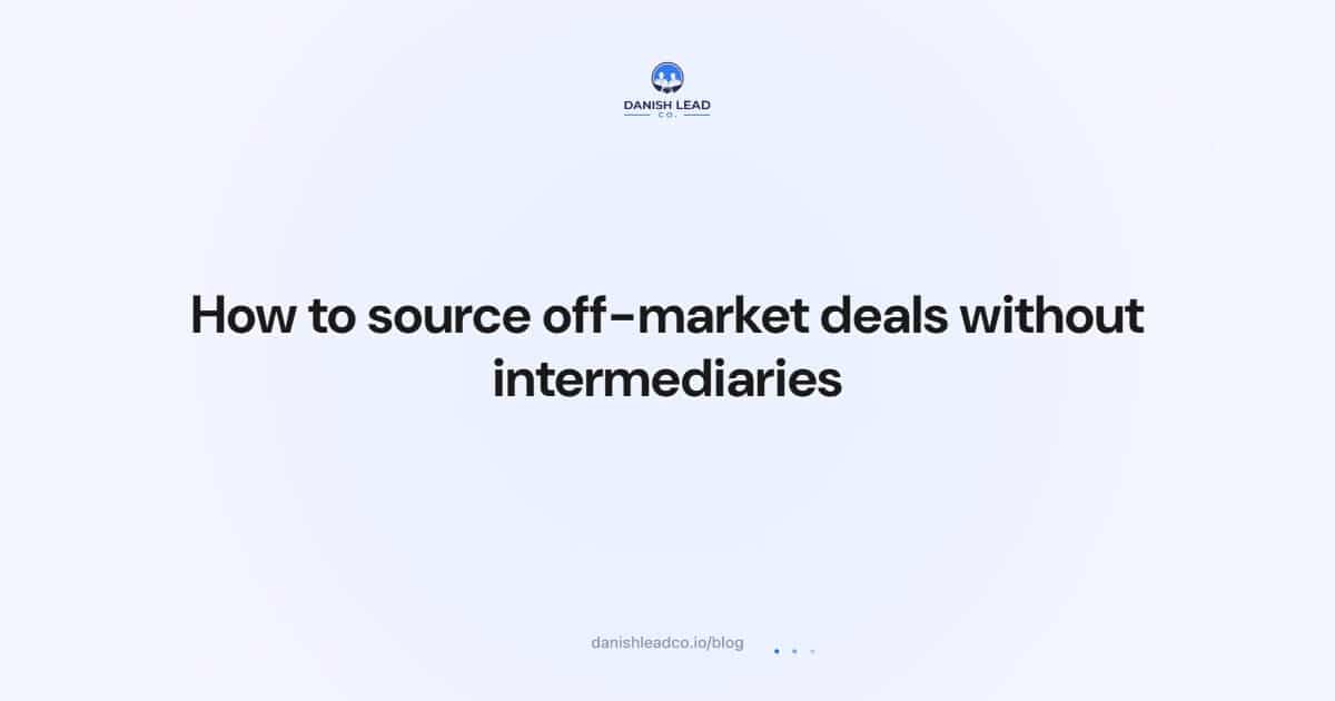 How to source off-market deals without intermediaries