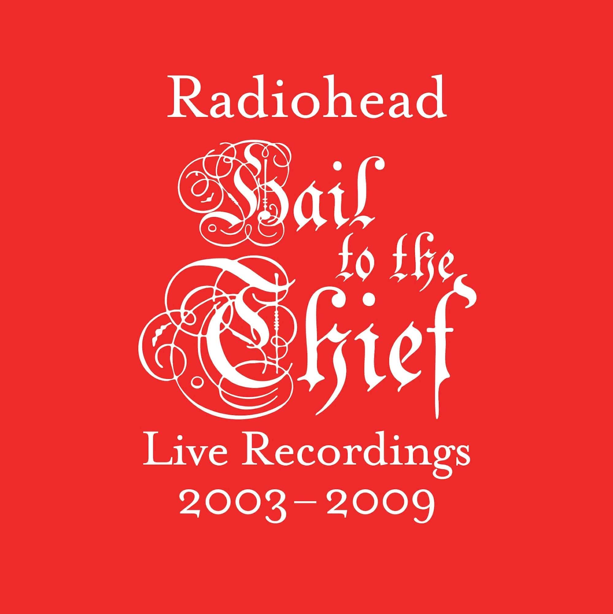 ‘HAIL TO THE THIEF LIVE RECORDINGS 2003 - 2009’ artwork digital