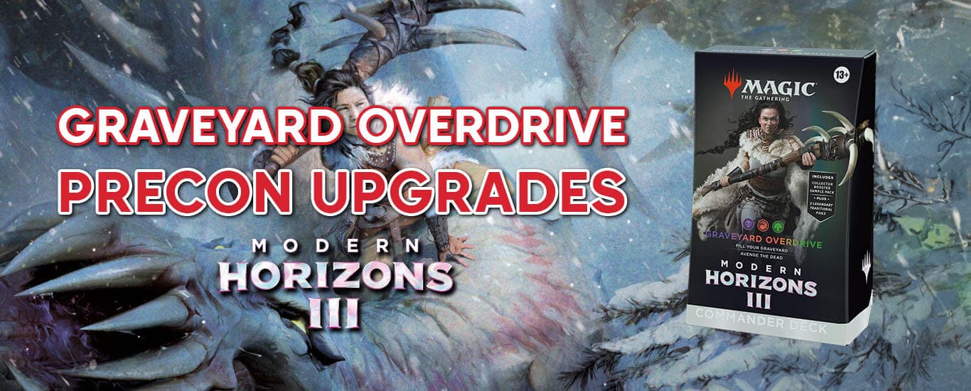 Graveyard Overdrive Precon Upgrade Guide - MTG Modern Horizons 3 Commander Decks