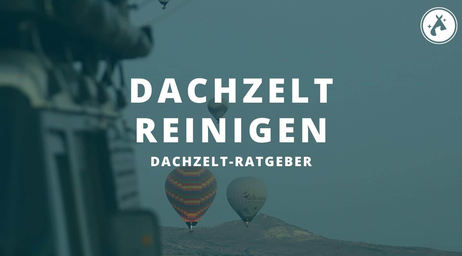 Dein Dachzelt fachgerecht reinigen – die wichtigsten Tipps & Tricks