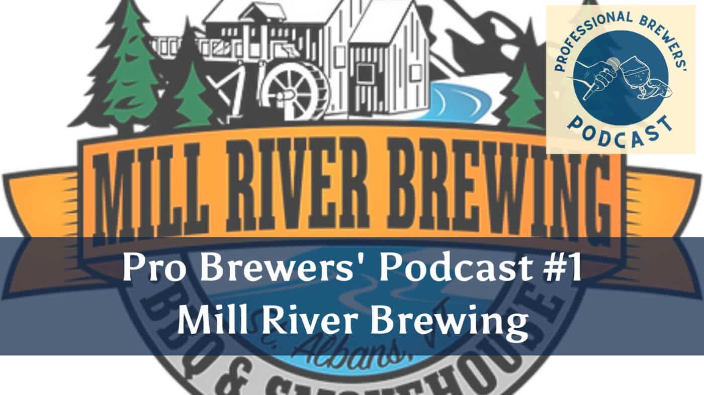 Podcast #1 - Mill River Brewing
